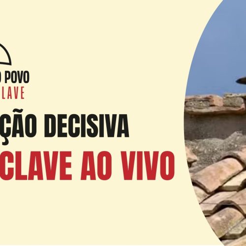 Conclave ao vivo: acompanhe momentos decisivos na escolha do novo Papa
